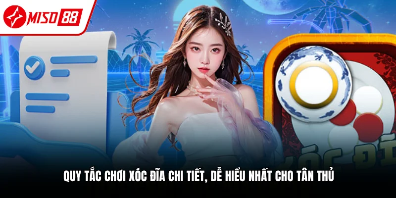 Các quy tắc chơi xóc đĩa dễ hiểu nhất