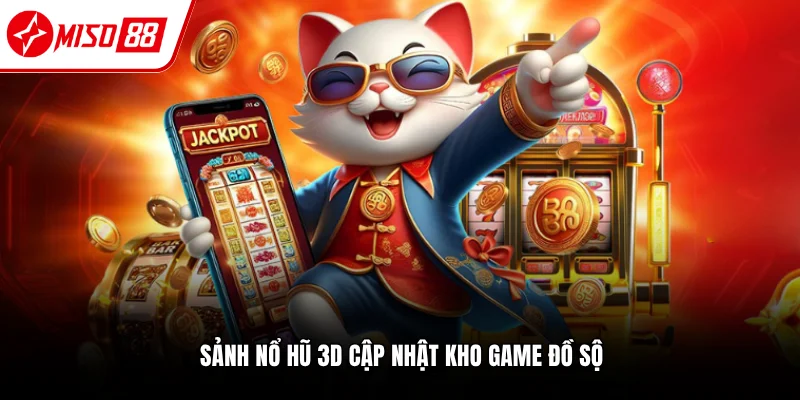 Sảnh nổ hũ cập nhật game thường xuyên