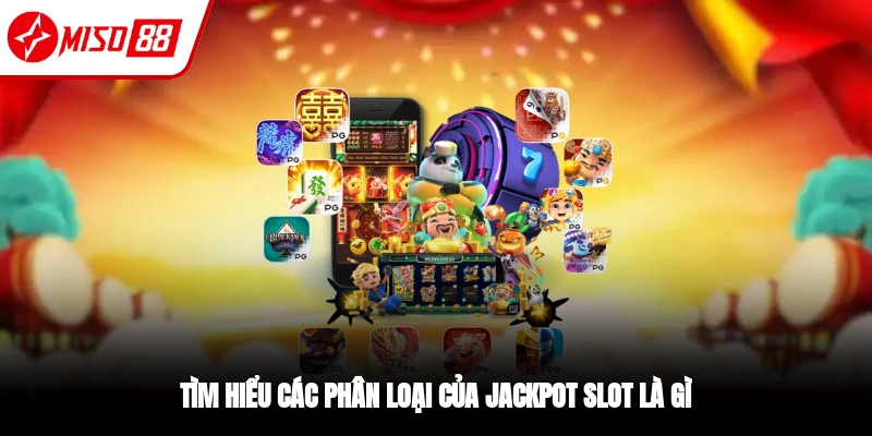 Các loại Jackpot Slot thường gặp