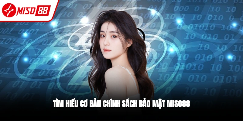 Thông tin về chính sách bảo mật tại Miso88